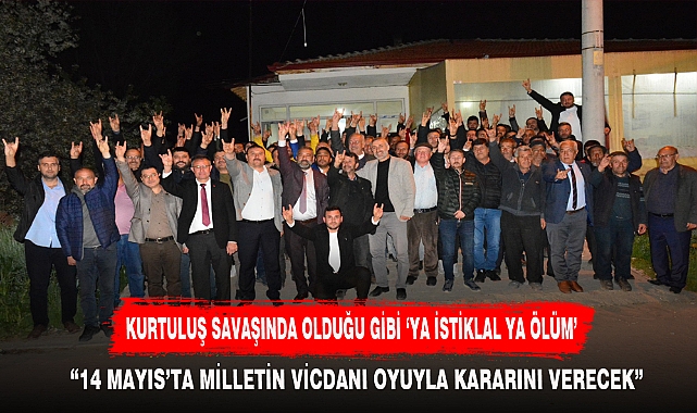KURTULUŞ SAVAŞINDA OLDUĞU GİBİ ‘YA İSTİKLAL YA ÖLÜM’