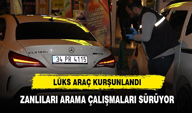 LÜKS ARAÇ KURŞUNLANDI