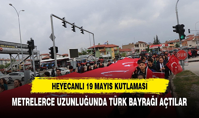 METRELERCE UZUNLUĞUNDA TÜRK BAYRAĞI AÇTILAR