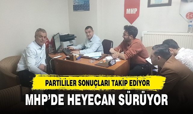 MHP'DE HEYECAN SÜRÜYOR