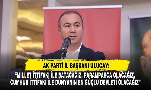 "MİLLET İTTİFAKI İLE BATACAĞIZ, PARAMPARÇA OLACAĞIZ, CUMHUR İTTİFAKI İLE DÜNYANIN EN GÜÇLÜ DEVLETİ OLACAĞIZ"