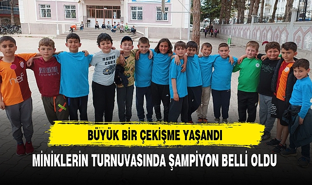 MİNİKLERİN TURNUVASINDA ŞAMPİYON BELLİ OLDU