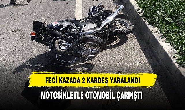 MOTOSİKLETLE OTOMOBİL ÇARPIŞTI