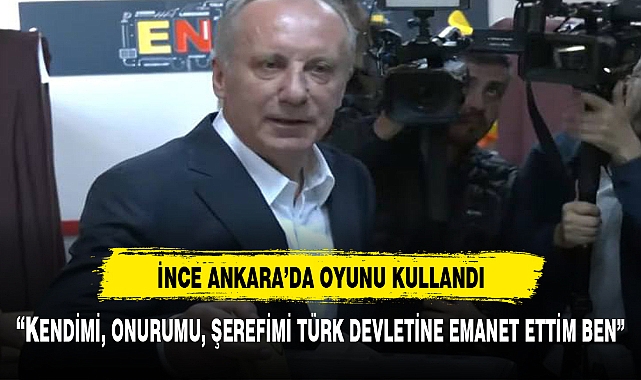 MUHARREM İNCE OYUNU KULLANDI