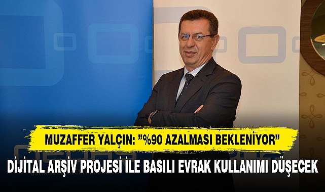 MUZAFFER YALÇIN: “%90 AZALMASI BEKLENİYOR”