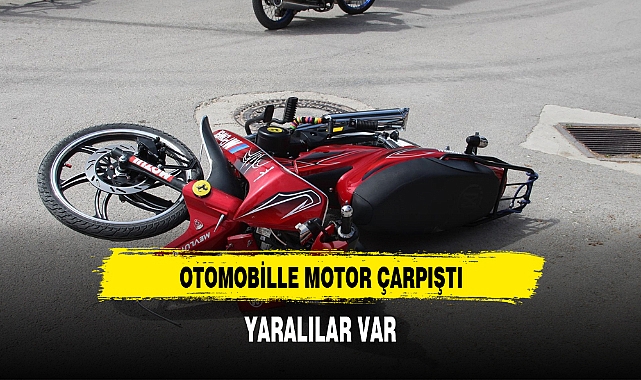 OTOMOBİLLE ÇARPIŞAN EHLİYETSİZ MOTOSİKLET SÜRÜCÜSÜ YARALANDI