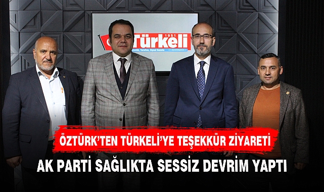 ÖZTÜRK'TEN TÜRKELİ'YE TEŞEKKÜR ZİYARETİ