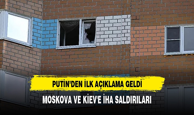 PUTİN'DEN İLK AÇIKLAMA GELDİ!