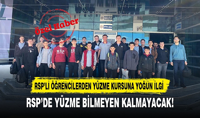 RSP’DE YÜZME BİLMEYEN KALMAYACAK!