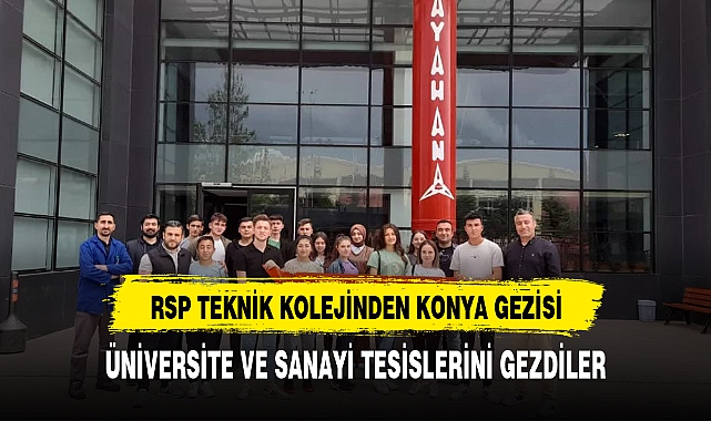 RSP KOLEJİNDEN KONYA GEZİSİ