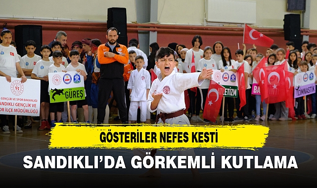 SANDIKLI’DA GÖRKEMLİ KUTLAMA