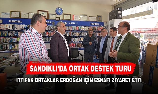 SANDIKLI’DA ORTAK DESTEK TURU