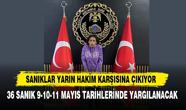 SANIKLAR YARIN HAKİM KARŞISINA ÇIKACAK