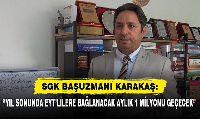 SGK BAŞUZMANI KARAKAŞ: