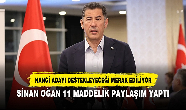 SİNAN OĞAN 11 MADDELİK PAYLAŞIM YAPTI