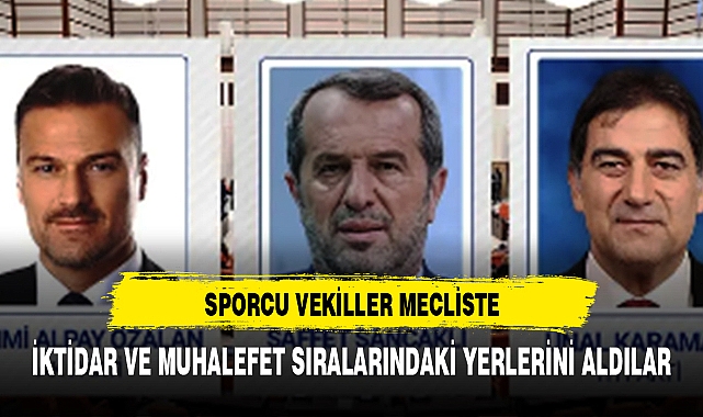 SPORCU VEKİLLER MECLİSTE