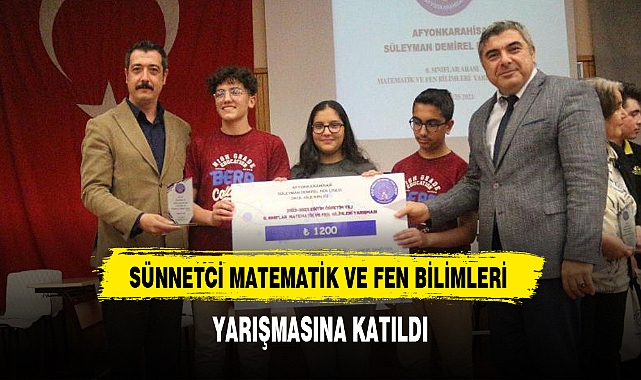 SÜNNETCİ MATEMATİK VE FEN BİLİMLERİ YARIŞMASINA KATILDI