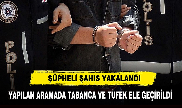 ŞÜPHELİ ŞAHIS YAKALANDI