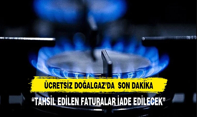 “TAHSİL EDİLEN FATURALAR İADE EDİLECEK”