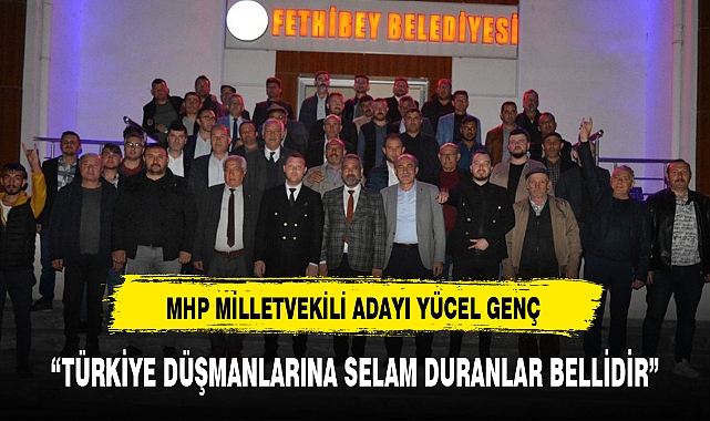 “TÜRKİYE DÜŞMANLARINA SELAM DURANLAR BELLİDİR”