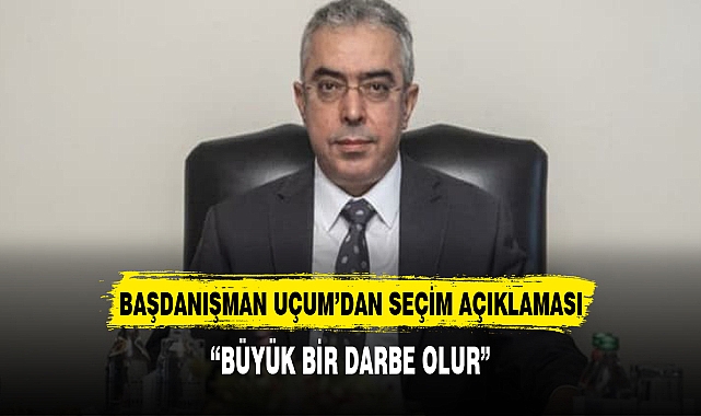 “TÜRKİYE'NİN TAM BAĞIMSIZLIK SÜRECİNE BÜYÜK BİR DARBE OLUR”