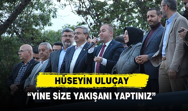 ULUÇAY: “YİNE SİZE YAKIŞANI YAPTINIZ”