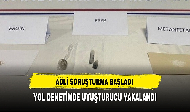 YOL DENETİMDE UYUŞTURUCU YAKALANDI
