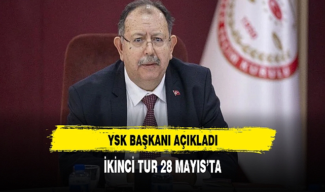 YSK BAŞKANI AÇIKLADI, SEÇİM İKİNCİ TURA KALDI