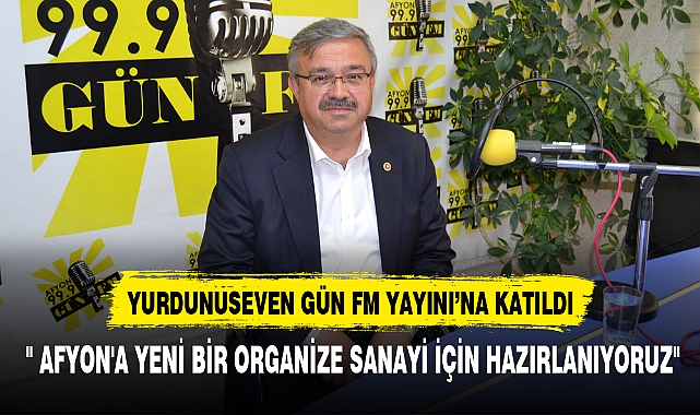 YURDUNUSEVEN GÜN FM YAYININA KATILDI