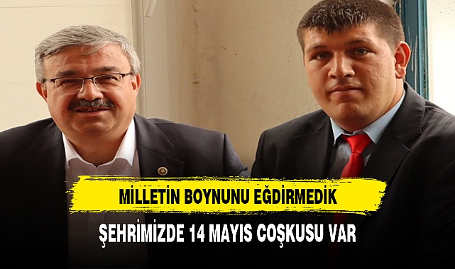 YURDUNUSEVEN, "ŞEHRİMİZDE 14 MAYIS ÇOŞKUSU VAR"