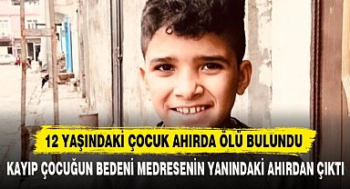 12 YAŞINDAKİ ÇOCUK AHIRDA ÖLÜ BULUNDU