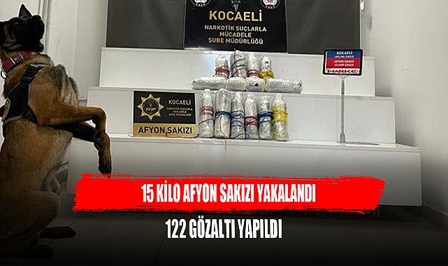 15 KİLO 600 GRAM AFYON SAKIZI ELE GEÇİRİLDİ