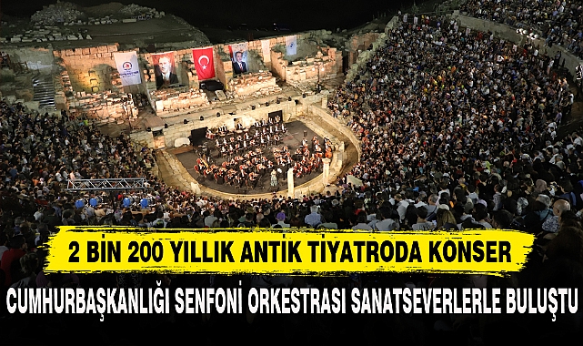 2 BİN 200 YILLIK ANTİK TİYATRODA KONSER