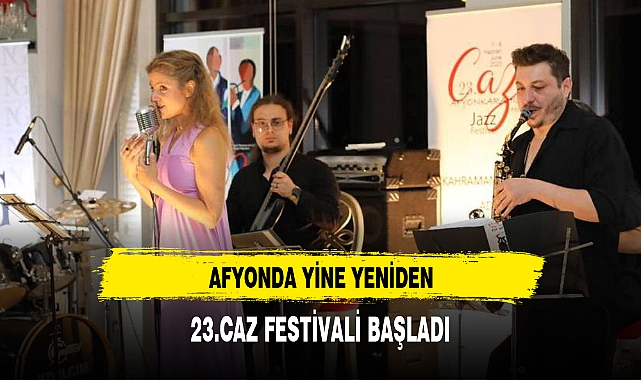 23.CAZ FESTİVALİ BAŞLADI