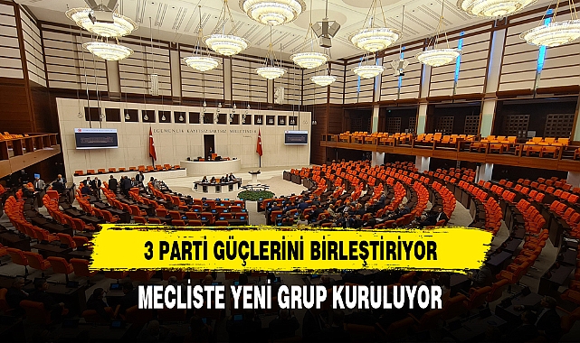 3 PARTİ GÜÇLERİNİ BİRLEŞTİRİYOR