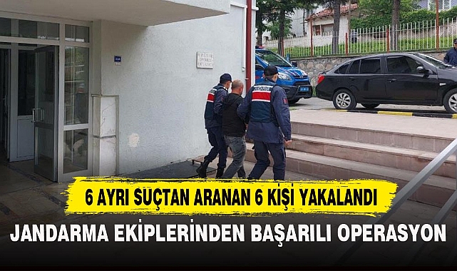 6 AYRI SUÇTAN ARANAN 6 KİŞİ YAKALANDI