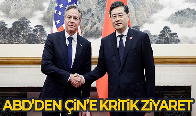 ABD'DEN 5 YIL SONRA DIŞİŞLERİ BAKANI DÜZEYİNDE ÇİN'E İLK ZİYARET