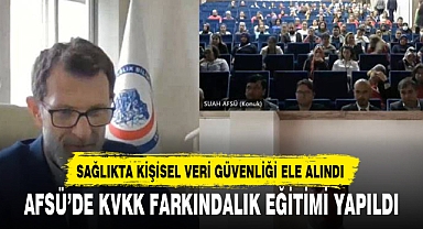 AFSÜ’DE KVKK FARKINDALIK EĞİTİMİ YAPILDI