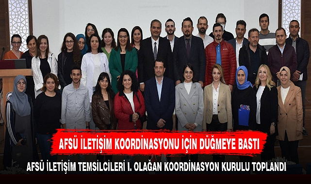 AFSÜ İLETİŞİM KOORDİNASYONU İÇİN DÜĞMEYE BASTI