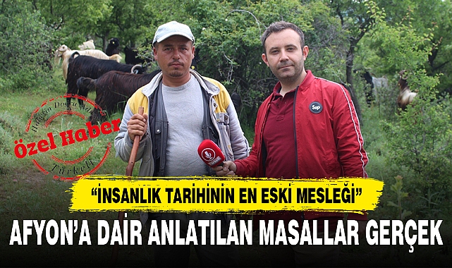 AFYON'A DAİR ANLATILAN MASALLAR GERÇEK