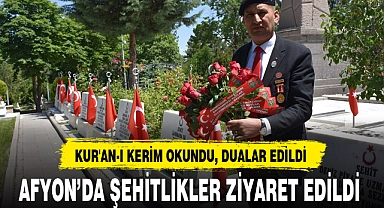 AFYON’DA ŞEHİTLİKLER ZİYARET EDİLDİ