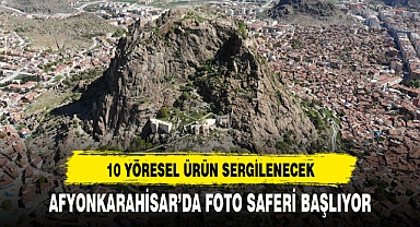 AFYONKARAHİSAR’DA FOTO SAFERİ BAŞLIYOR