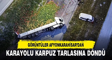 AFYONKARAHİSAR'DA KARAYOLU KARPUZ TARLASINA DÖNDÜ