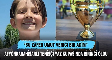 AFYONKARAHİSARLI TENİSÇİ YAZ KUPASINDA BİRİNCİ OLDU