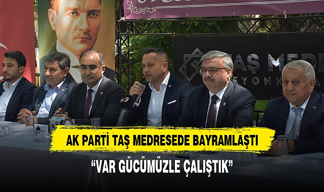 AK PARTİ TAŞ MEDRESEDE BAYRAMLAŞTI