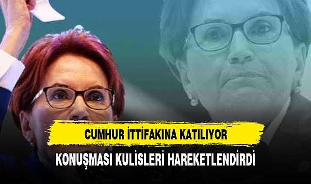 AKŞENER CUMHUR İTTİFAKINA MI KATILIYOR?