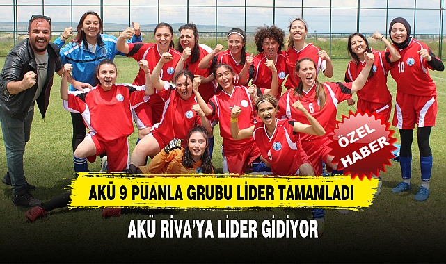 AKÜ RİVA’YA LİDER GİDİYOR