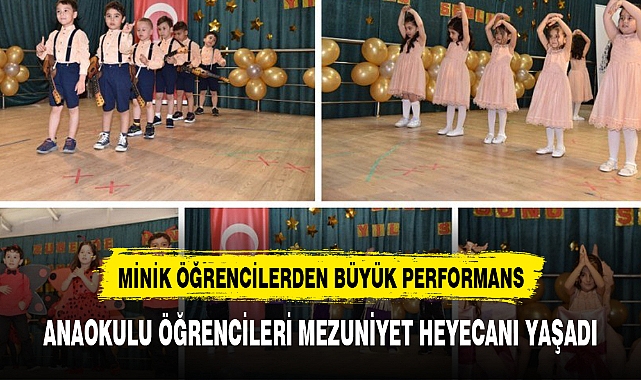 ANAOKULU ÖĞRENCİLERİ MEZUNİYET HEYECANI YAŞADI