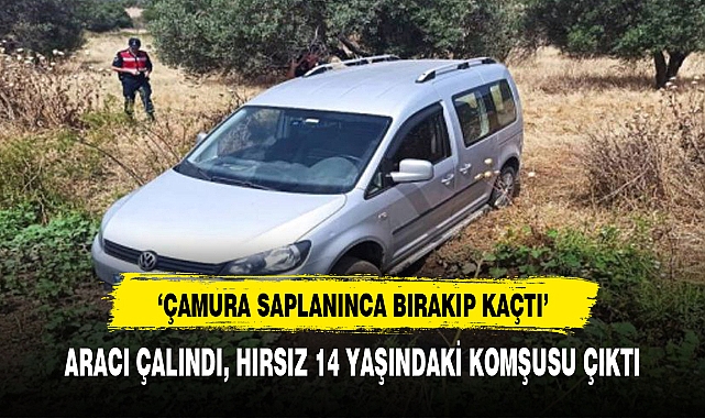 ARACI ÇALINDI, HIRSIZ 14 YAŞINDAKİ KOMŞUSU ÇIKTI