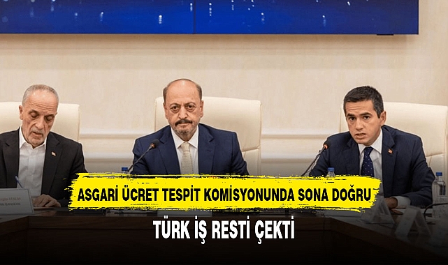 ASGARİ ÜCRET PAZARLIĞINDA TÜRK-İŞ RESTİ ÇEKTİ "O RAKAM YOKSA BİZDE YOKUZ"